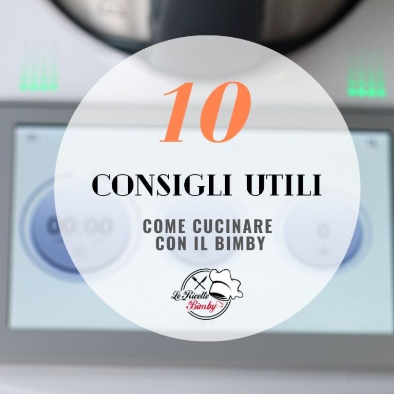 Come Cucinare Con Il Bimby Consigli Utili